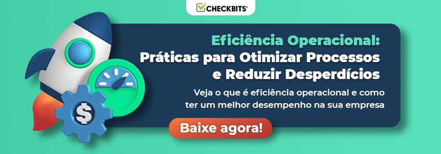 Call to action do e-book E-book Eficiência Operacional_ Práticas para Otimizar Processos e Reduzir Desperdícios