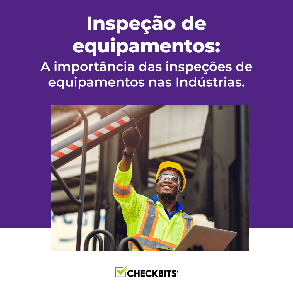 Leia mais sobre o artigo Inspeção de equipamentos: A importância das inspeções de equipamentos nas Indústrias